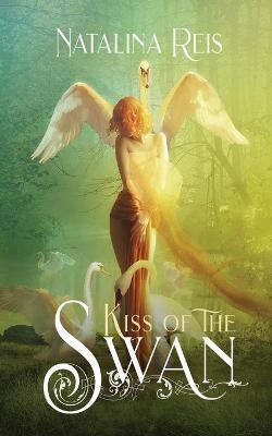 Kiss of the Swan(English, Paperback, Reis Natalina)