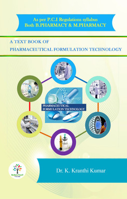A Text Book of Pharmaceutical Formulation Technology(Paperback, DR. K. KRANTHI KUMAR)
