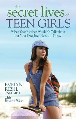 The Secret Lives of Teen Girls(English, Paperback, Resh Evelyn)