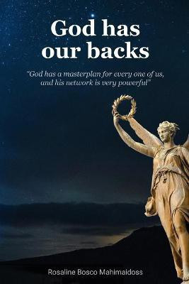 God Has Our Backs(English, Paperback, Mahimaidoss Rosaline Bosco)