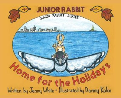 Junior Rabbit Home for the Holidays(English, Hardcover, White Jenny)