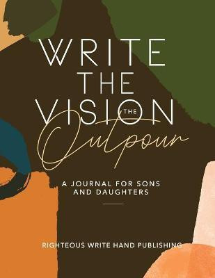 Write The Vision(English, Paperback, Righteous Write Hand Publishing)