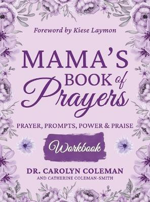 Mama's Book of Prayers Workbook(English, Hardcover, Coleman Carolyn)