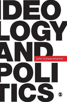 Ideology and Politics(English, Paperback, Schwarzmantel John J)