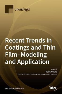 Recent Trends in Coatings and Thin Film-Modeling and Application(English, Hardcover, unknown)