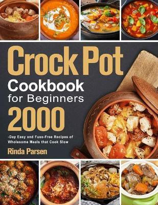 Crock Pot Cookbook for Beginners(English, Paperback, Parsen Rinda)