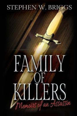 Family of Killers(English, Paperback, Briggs Stephen W)