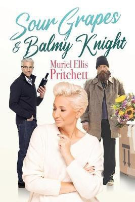 Sour Grapes & Balmy Knight(English, Paperback, Pritchett Muriel Ellis)