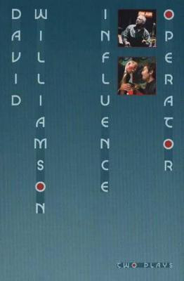 Influence and Operator: Two plays(English, Paperback, Williamson David)