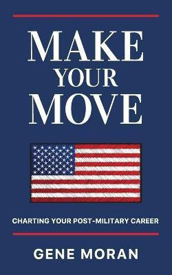 Make Your Move(English, Paperback, Moran Gene)