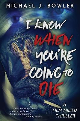 I Know When You're Going To Die(English, Paperback, Bowler Michael J)