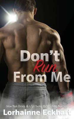 Don't Run From Me(English, Paperback, Eckhart Lorhainne)