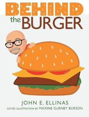 Behind the Burger(English, Paperback, Ellinas John E)