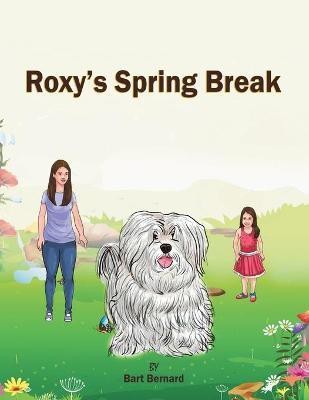 Roxy's Spring Break(English, Paperback, Bernard Bart)