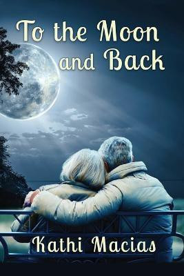 To the Moon and Back(English, Paperback, Macias Kathi)