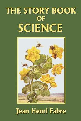The Story Book of Science(English, Paperback, Fabre Jean, Henri)