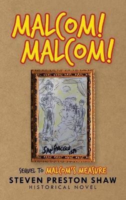 Malcom! Malcom!(English, Hardcover, Shaw Steven Preston)