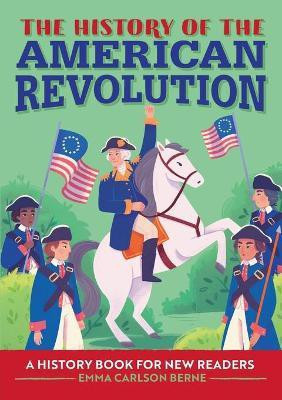 The History of the American Revolution(English, Paperback, Berne Emma Carlson)