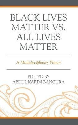 Black Lives Matter vs. All Lives Matter(English, Hardcover, unknown)