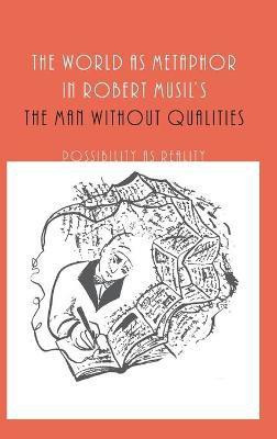The World as Metaphor in Robert Musil