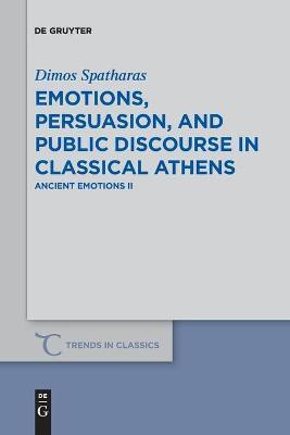 Emotions, persuasion, and public discourse in classical Athens(English, Paperback, Spatharas Dimos)