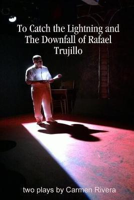 To Catch the Lightning and the Downfall of Rafael Trujillo(English, Paperback, Rivera Carmen)
