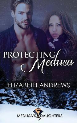 Protecting Medusa(English, Paperback, Andrews Elizabeth)
