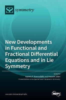 New Developments in Functional and Fractional Differential Equations and in Lie Symmetry(English, Hardcover, unknown)