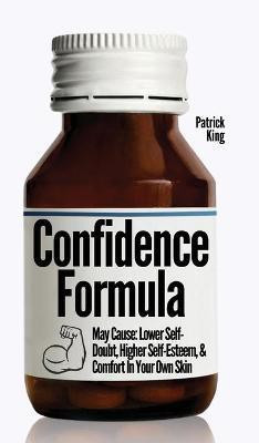 The Confidence Formula(English, Hardcover, King Patrick)