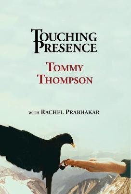 Touching Presence(English, Hardcover, Thompson Tommy)