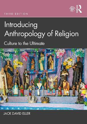 Introducing Anthropology of Religion(English, Paperback, Eller Jack David)