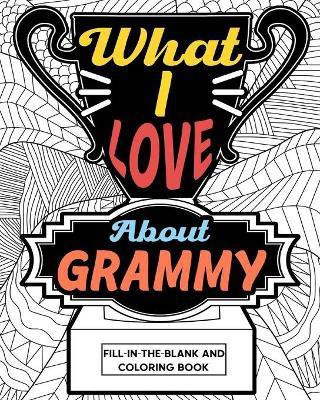 What I Love About Grammy Coloring Book(English, Paperback, Paperland)
