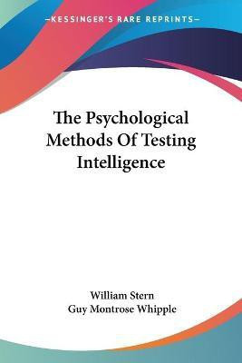 The Psychological Methods Of Testing Intelligence(English, Paperback, Stern William)