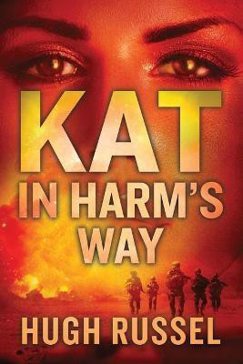 Kat In Harm's Way(English, Paperback, Russel Hugh)