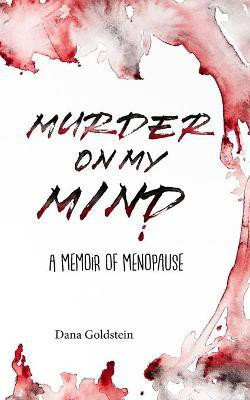 Murder on my Mind(English, Paperback, Goldstein Dana)