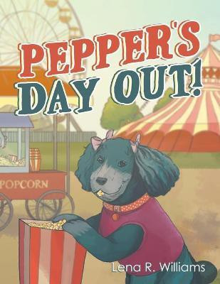 Pepper's Day Out!(English, Paperback, Williams Lena R)