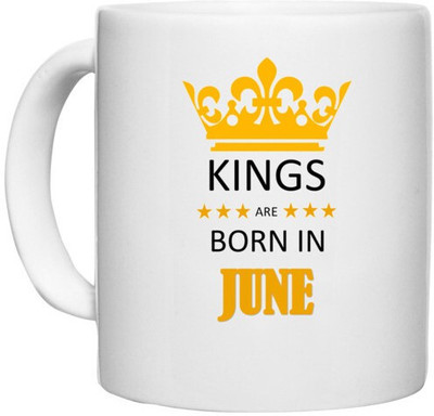 UDNAG White Ceramic Coffee / Tea 'Birthday | Kings are born in june' Perfect for Gifting [330ml] Ceramic Coffee Mug(330 ml)