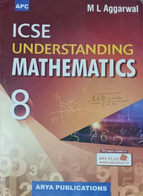 Apc Icse Understanding Mathematics Class-8(Paperback, M L AGGARWAL)