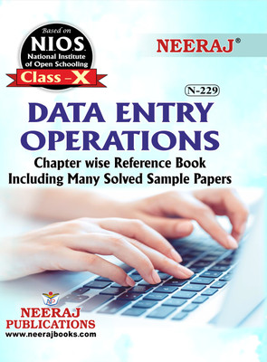 NIOS DATA ENTRY OPERATIONS 229 CLASS 10 Guide Book And Chapter Wise Reference Book With MANY SOLVED QUESTION PAPERS English Medium As Per Latest Syllabus(Paperback, Neeraj)