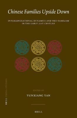 Chinese Families Upside Down: Intergenerational Dynamics and Neo-Familism in the Early 21st Century(English, Hardcover, unknown)