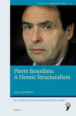 Pierre Bourdieu: A Heroic Structuralism(English, Hardcover, Fabiani Jean-Louis)