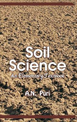 Soil Science: An Elementary Textbook(English, Hardcover, Puri A.N.)