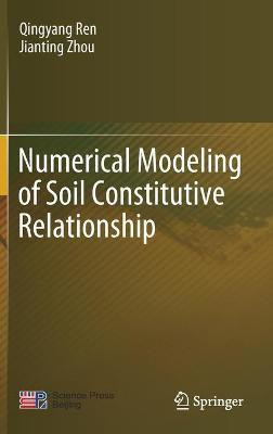 Numerical Modeling of Soil Constitutive Relationship(English, Hardcover, Ren Qingyang)