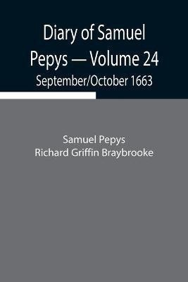 Diary of Samuel Pepys - Volume 24(English, Paperback, Pepys Richard Griffin Braybrooke Sam)