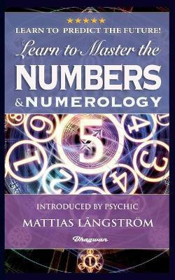 Learn to Master the Numbers and Numerology!(English, Paperback, Westcott William Wynn)