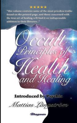 Occult Principles of Health and Healing(English, Paperback, Heindel Max)