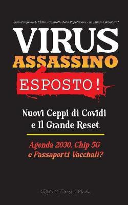 VIRUS ASSASSINO Esposto!(Italian, Paperback, Rebel Press Media)