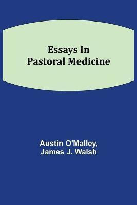 Essays In Pastoral Medicine(English, Paperback, O'Malley Austin)