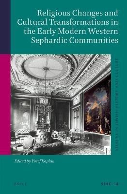 Religious Changes and Cultural Transformations in the Early Modern Western Sephardic Communities(English, Hardcover, unknown)