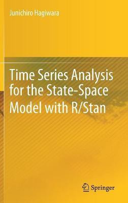Time Series Analysis for the State-Space Model with R/Stan(English, Hardcover, Hagiwara Junichiro)
